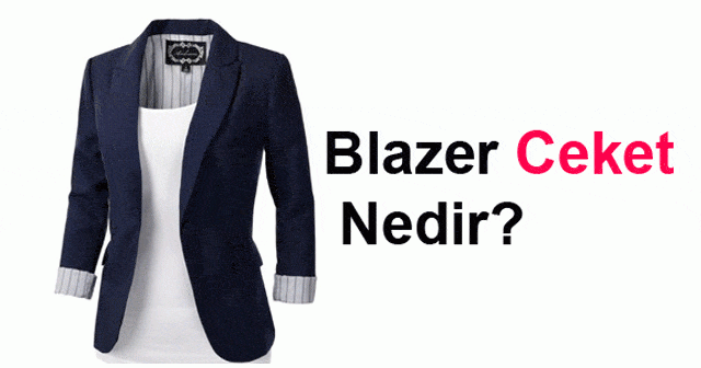 Blazer Ceket Hangi Kumaşlardan Yapılır, Blazer Ceket Renkleri Nelerdir?