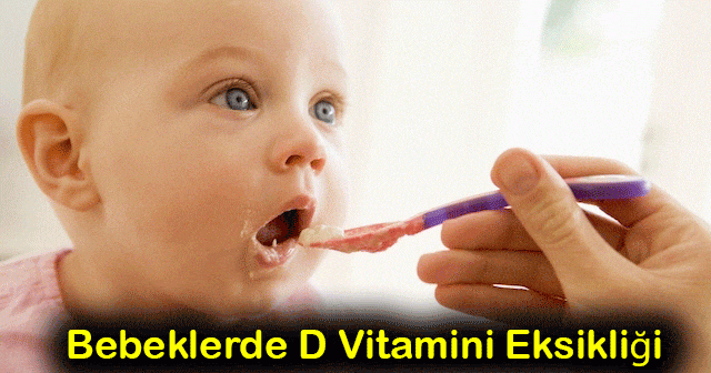 Bebeklerde D Vitamini Eksikliği Nasıl Anlaşılır  Ve Nasıl Geçer?