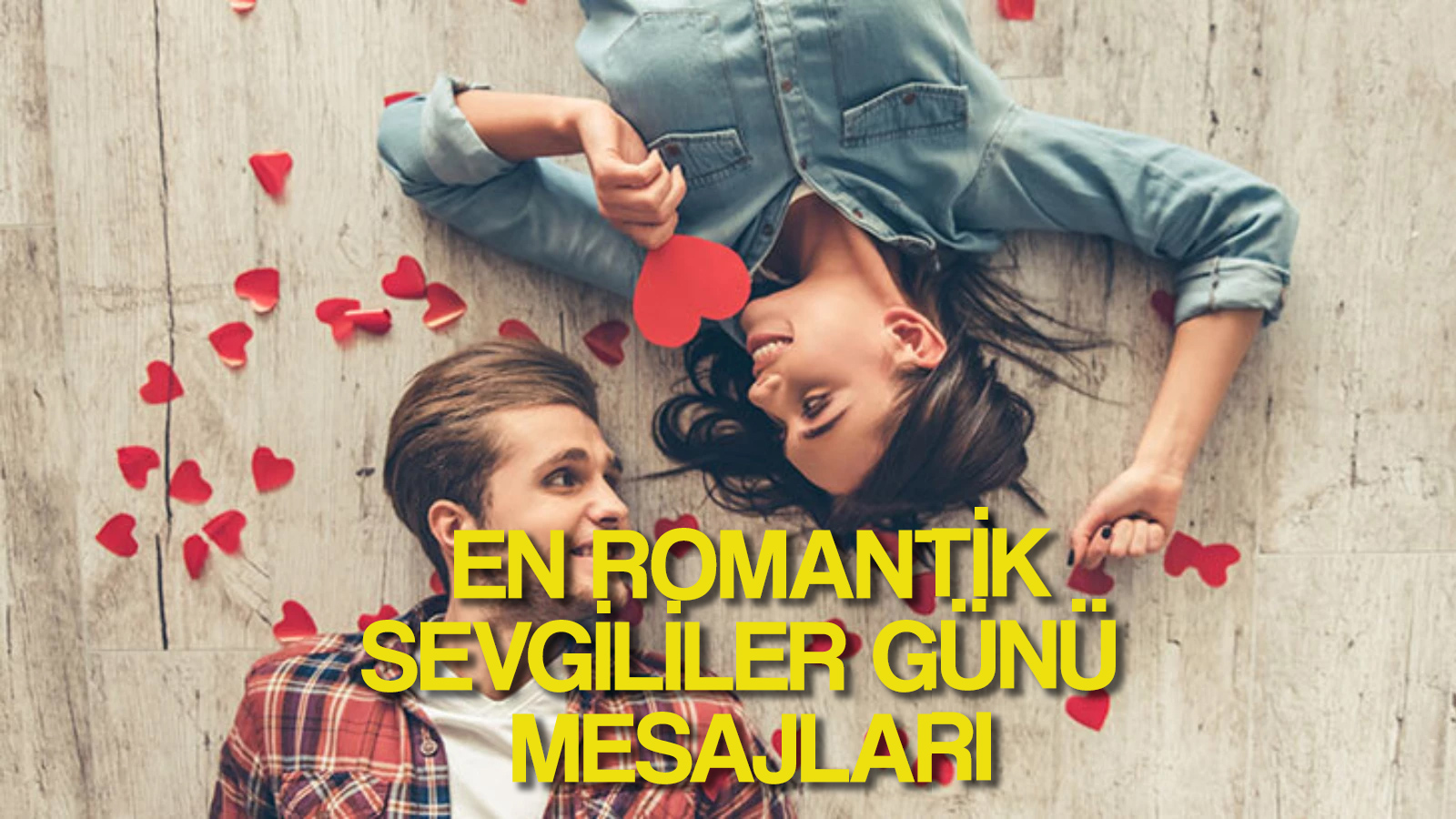 14 ŞUBAT SEVGİLİLER GÜNÜ MESAJLARI En romantik Sevgililer Günü Whatsapp sözleri