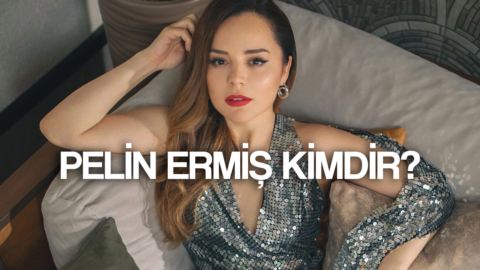 Pelin Ermiş kimdir, kaç yaşında, boyu kilosu ne? Pelin Ermiş dizi ve filmleri...