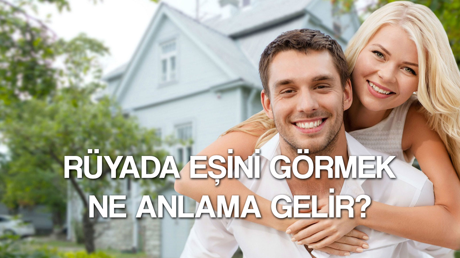 Rüyada eşini görmek ne anlama gelir? Rüyada eşini hamile, hasta ve gülerken görmek tabiri… 